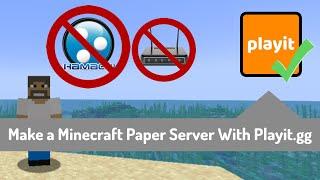 How To Make a Minecraft Paper Server With Playit.gg For Free No Port Forwarding 1.18.2