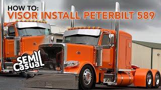 Peterbilt 589 Desperado Visor Install How To