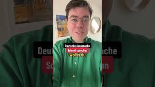 Deutsche Aussprache wolltest du  Fließend Deutsch sprechen