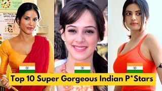 Top 10 Super Gorgeous Indian Prnstars of 2024  Top Indian P*stars ️️