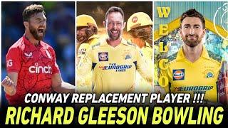 Richard Gleeson Bowling  New CSK Player  Devon Conway Replacement