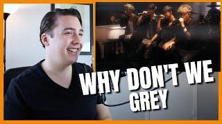 Vocal Coach Reacts to Why Dont We Singing Grey.