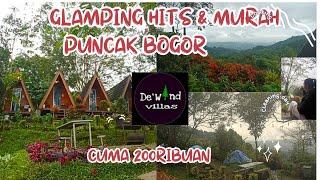 CUMA 2 JAM DARI JAKARTA  GLAMPING HITS & MURAH PUNCAK BOGOR 200 RIBUAN VILLA PUNCAK DEKAT CURUG