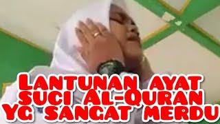 Subhanallah merdu sekali...  lantunan ayat suci Al-Quran