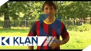 Messi i Kosovës - 09.08.2015 - Klan Kosova