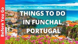 Funchal Portugal Travel Guide 13 BEST Things To Do In Funchal Madeira