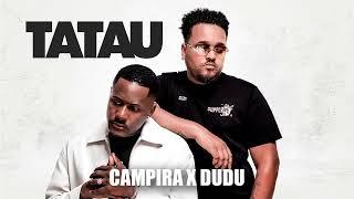 CAMPIRA x DUDO - TATAU Audio