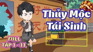 Thủy Mộc Tái Sinh│FULL Tập 1 - 11 │ Tôm Review