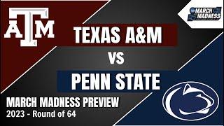 Texas A&M vs Penn State Preview and Prediction - 2023 March Madness Round of 64 Predictions