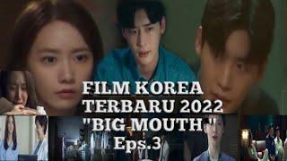 FILM KOREA TERBARU 2022BIG MOUTHEPS.3 ALUR CERITA