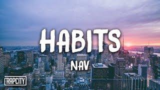 NAV - Habits Lyrics
