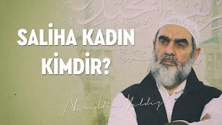 Saliha kadın kimdir? l Nureddin Yıldız