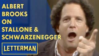 Albert Brooks On Sylvester Stallone & Arnold Schwarzenegger  Letterman