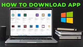 Cara Download Aplikasi di Laptop  Unduh & Instal Semua Aplikasi di Laptop Windows Gratis