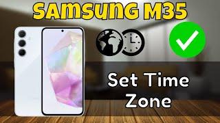 Samsung Galaxy M35 Date & Time Settings  Set Time Zone {SM-M356B}