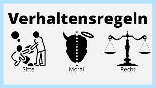 Verhaltensregeln  Sitte Moral Recht  Rechtskunde Schweiz  einfach erklärt