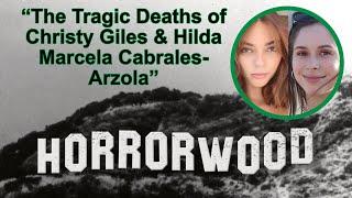 The Tragic Deaths of Christy Giles & Hilda Marcela Cabrales-Arzola