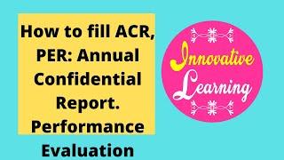 How to fill ACR PER Annual Confidential Report Performance Evaluation Report.