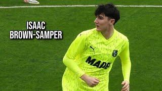 Isaac Brown-Samper • Sassuolo Calcio • Highlights Video