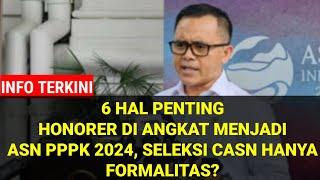 6 HAL PENTING PENENTU PENGANGKATAN HONORER MENJADI PPPK 2024 pengangkatan p3k 2024