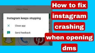 How to fix instagram crashing when opening dms  instagram closes when i open chat messages