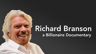 Richard Branson  - Billionaire Documentary - Entrepreneur Lifestyle Risk Instinct