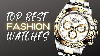 Top 10 Best Fashion Watches  The Luxury Watches