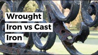 Wrought Iron vs Cast Iron