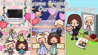 How We Became Friends  Our Friendship Story  Toca Boca  Sad Story  Toca Life Story