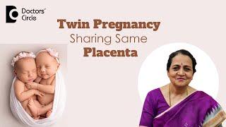 What are the risks of Twin Pregnancy sharing the Same Placenta? - Dr. H S Chandrika Doctors Circle