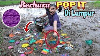 MENCARI POP IT SERU DI LUMPUR KOTOR  BANYAK BANGET 