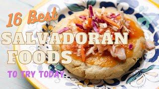 Salvadoran Food The 16 Tastiest Dishes of El Salvador