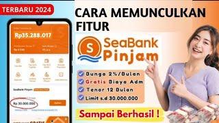 Cara Memunculkan Fitur SEABANK Pinjam Terbaru  Cara Pinjam Uang di Seabank