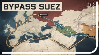 Russia Iran and India Want to Bypass the Suez Canal Via the Persian Corridor 2.0