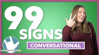 Conversational Signs in ASL  99 Signs  Part 3