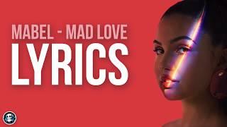 Mabel - Mad Love Official Lyrics