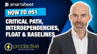 Demo of critical path interdependencies float and baselines in Smartsheet