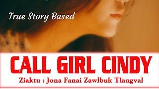 CALL GIRL CINDYMizo Love Story  Ziaktu  Jona Fanai Zawlbuk Tlangval