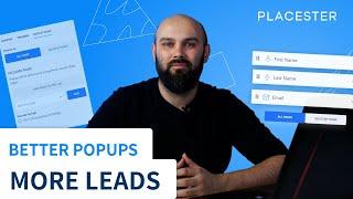 Popup builder just gets better More ways to capture leads in Placester