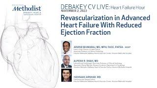 DeBakey CV Live Heart Failure Hour Revascularization in Advanced Heart Failure.... 11022022