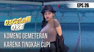 DAGELAN OK - KOMENG GEMETERAN KARENA TINGKAH CUPI  20 JANUARI 2019