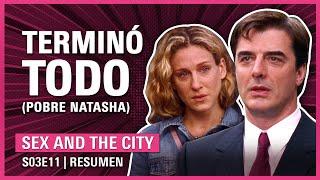 Sex and the City 3x11  NATASHA se entera de LA VERDAD  RESUMEN Temporada 3 TV show