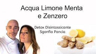 Acqua Limone Menta e Zenzero - Detox Disintossicante Sgonfia Pancia