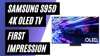 Samsung S95D 4K TV First Impressions The Brightest OLED TV Ever