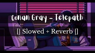 Conan Gray - Telepath  Slowed + Reverb 