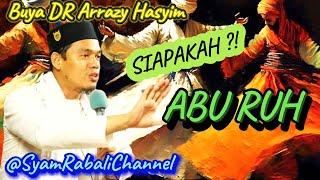 Siapakah Abu RUH_Shalawat Khusus Para Wali ALLAH_Buya DR Arrazy Hasyim_Kitab Al Nafahat Al Ilahiyyah