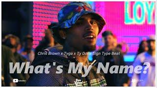 Free Chris Brown x Tyga x Ty Dolla Sign Type Beat - Whats My Name?  Club Instrumental 2021