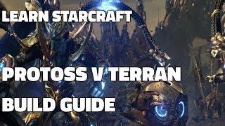 Learn Starcraft - Protoss v Terran Build Order Updated 2018