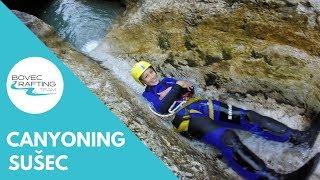 Thrilling canyoning in Slovenia - Sušec Canyon  Bovec Rafting Team