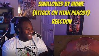 Swallowed by Anime Attack on Titan parody REACTION